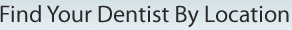 Find your dentist by location