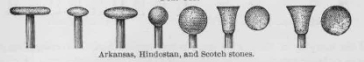 Arkansas, Hindostan, and Scotch stones Arkansas, Hindostan, and Scotch stones